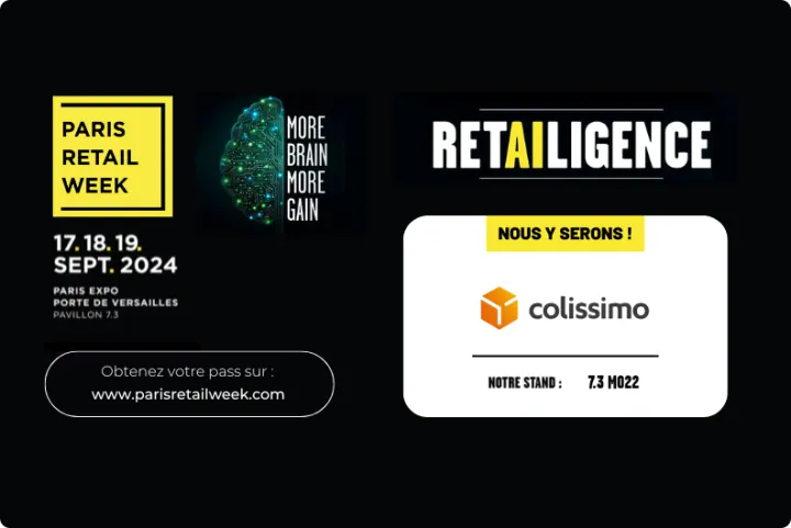 Illustration pour la promotion d’événements. À gauche, “Paris Retail Week” du 17 au 18 septembre 2024 à Paris Expo, Porte de Versailles, Pavillon 7.3. À droite, “RETAILIGENCE” avec “NOUS Y SERONS!” et le logo Colissimo, stand T3 M022.