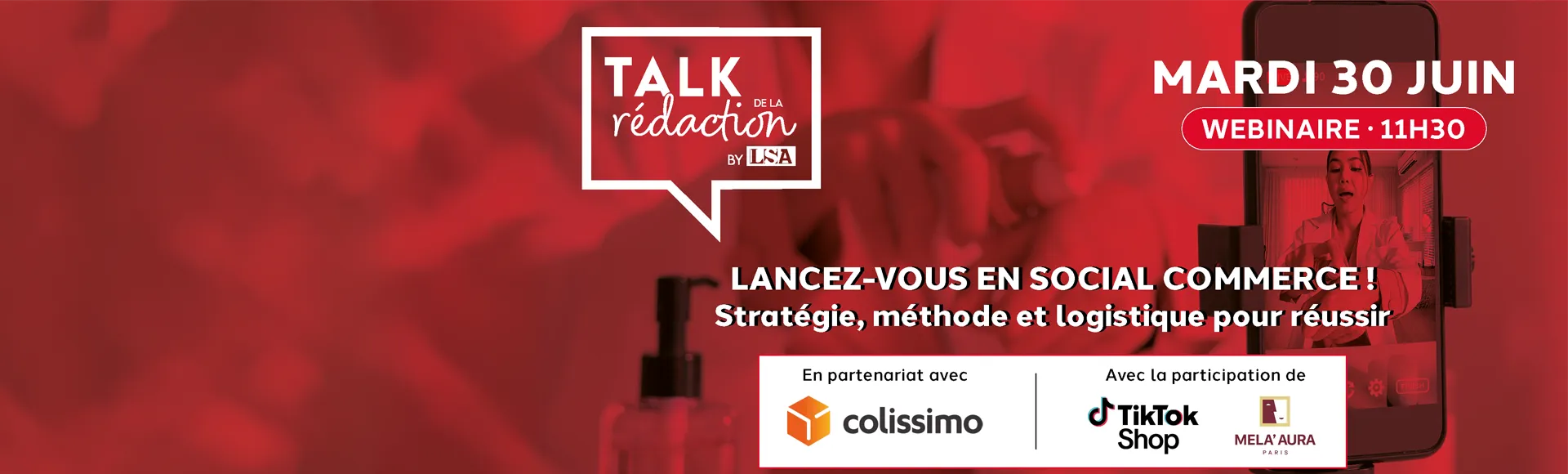 Webinar social commerce avec un fond rouge et un téléphone en partenariat avec TikTok Shop et Colissimo